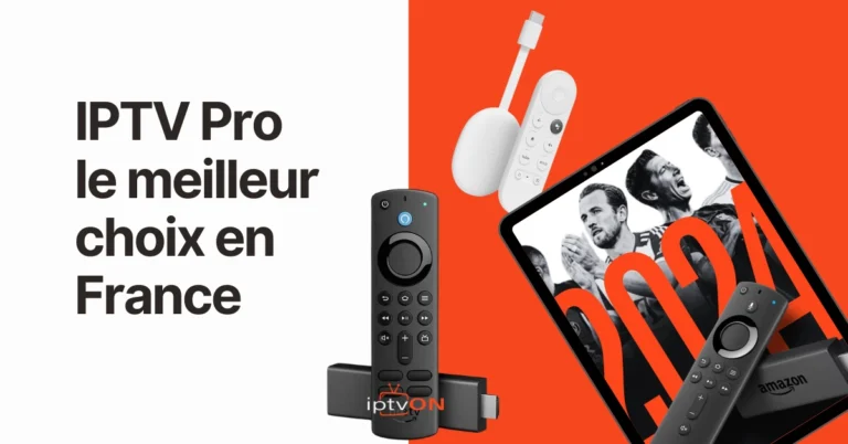 IPTV Pro : Révolutionnez votre expérience TV en 2024 !